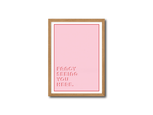 Fancy Seeing You Here